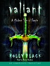 Valiant: A Modern Tale of Faerie (MP3): The Modern Faerie Tales Series, Book 2